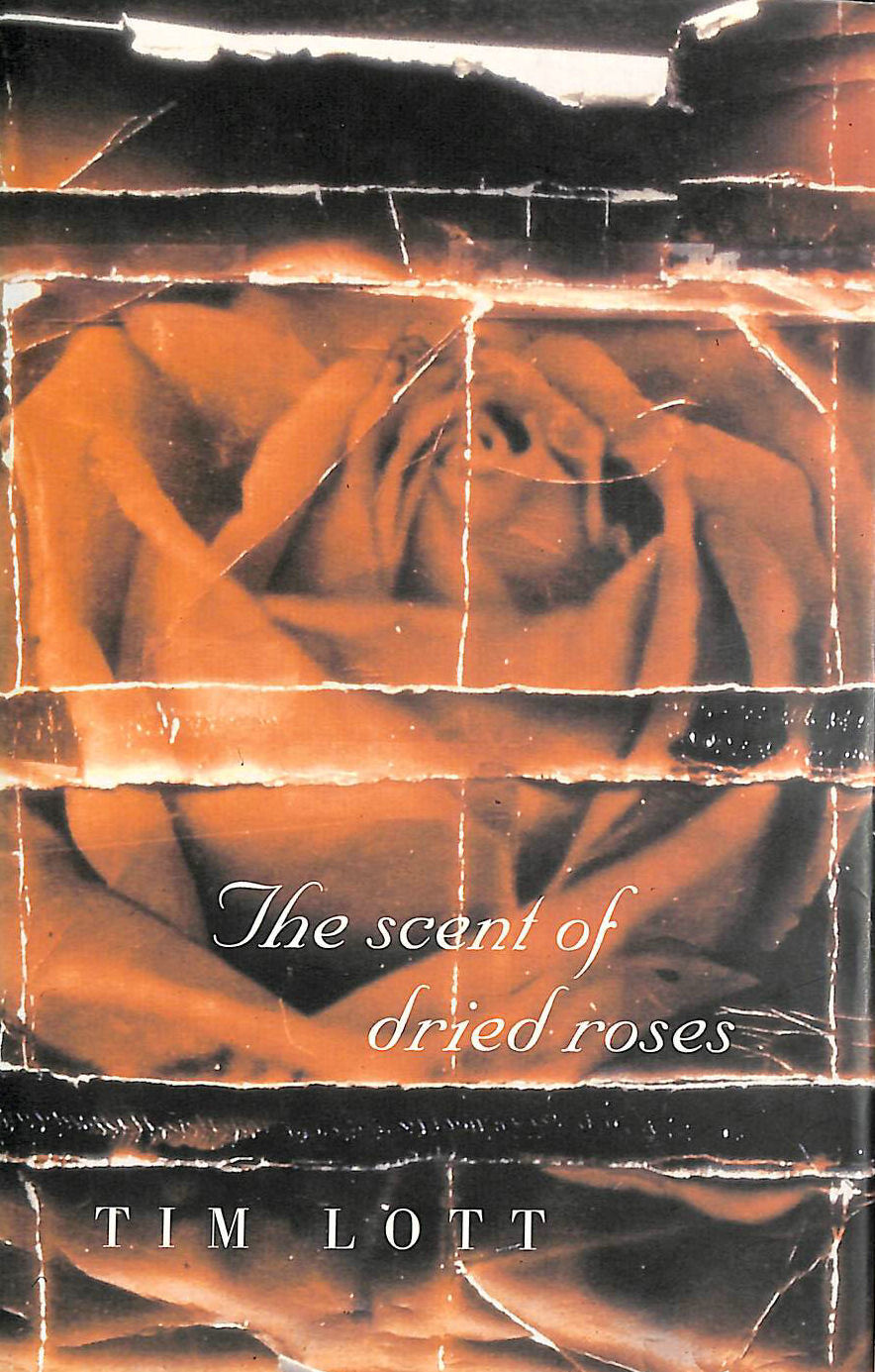 LOTT, TIM - The Scent of Dried Roses