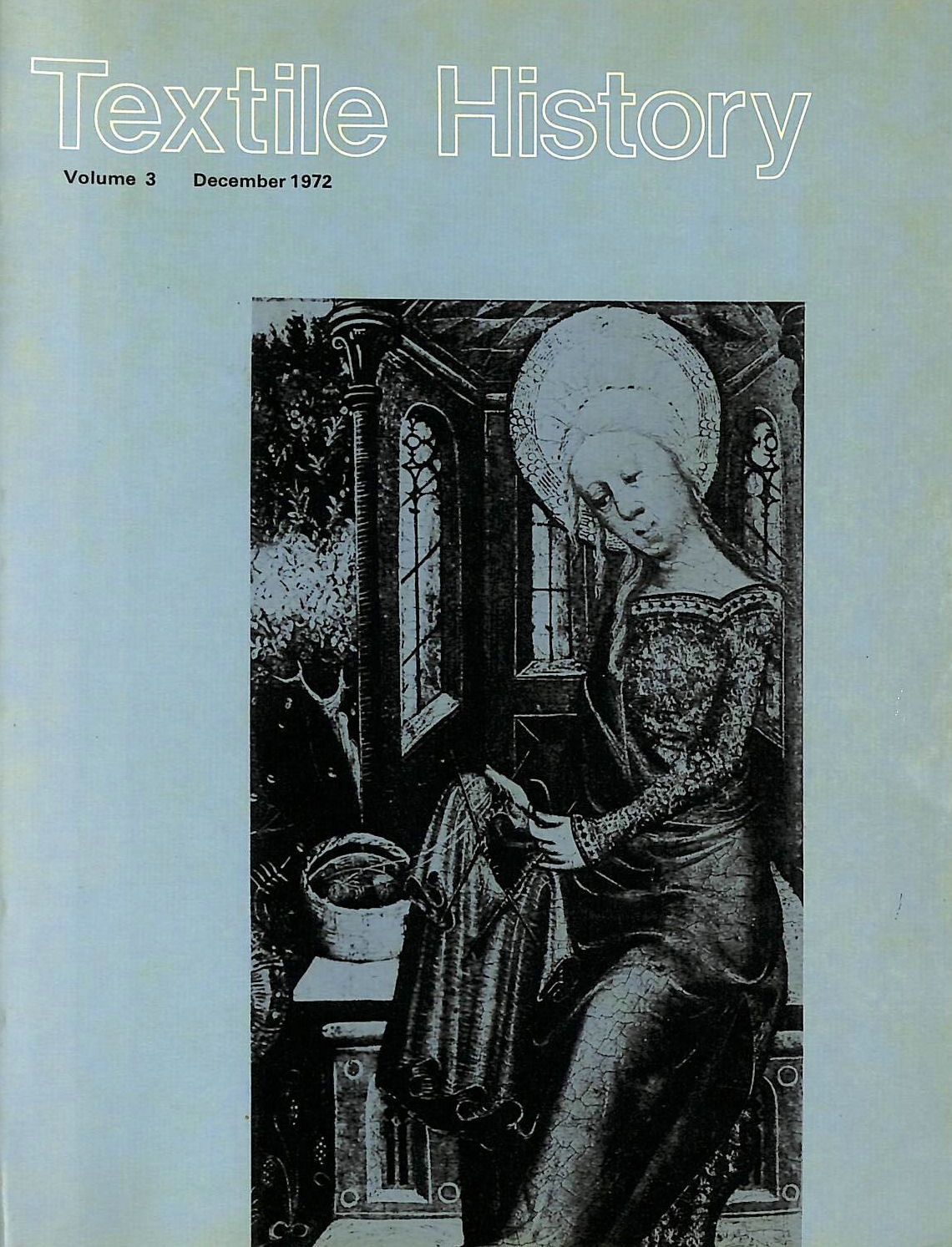 PONTING AND CHAPMAN EDS - Textile History Volume 3 1972