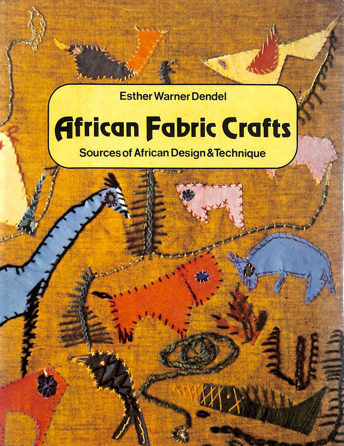  - African Fabric Crafts: Sources of African Design and Technique
