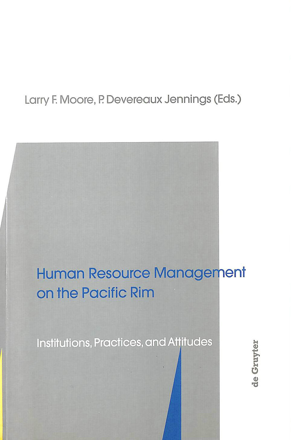  - Human Resource Management on the Pacific Rim: Institutions, Practices, and Attitudes (Degruyter Studies in Organization)