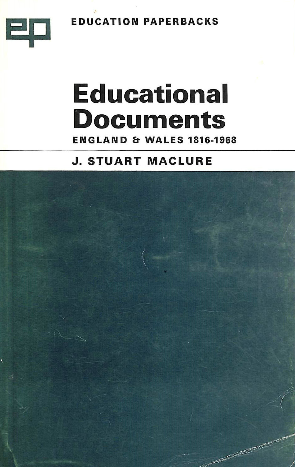 MACLURE, J.S. - Educational Documents in England and Wales, 1816-1967 (Education Paperbacks)