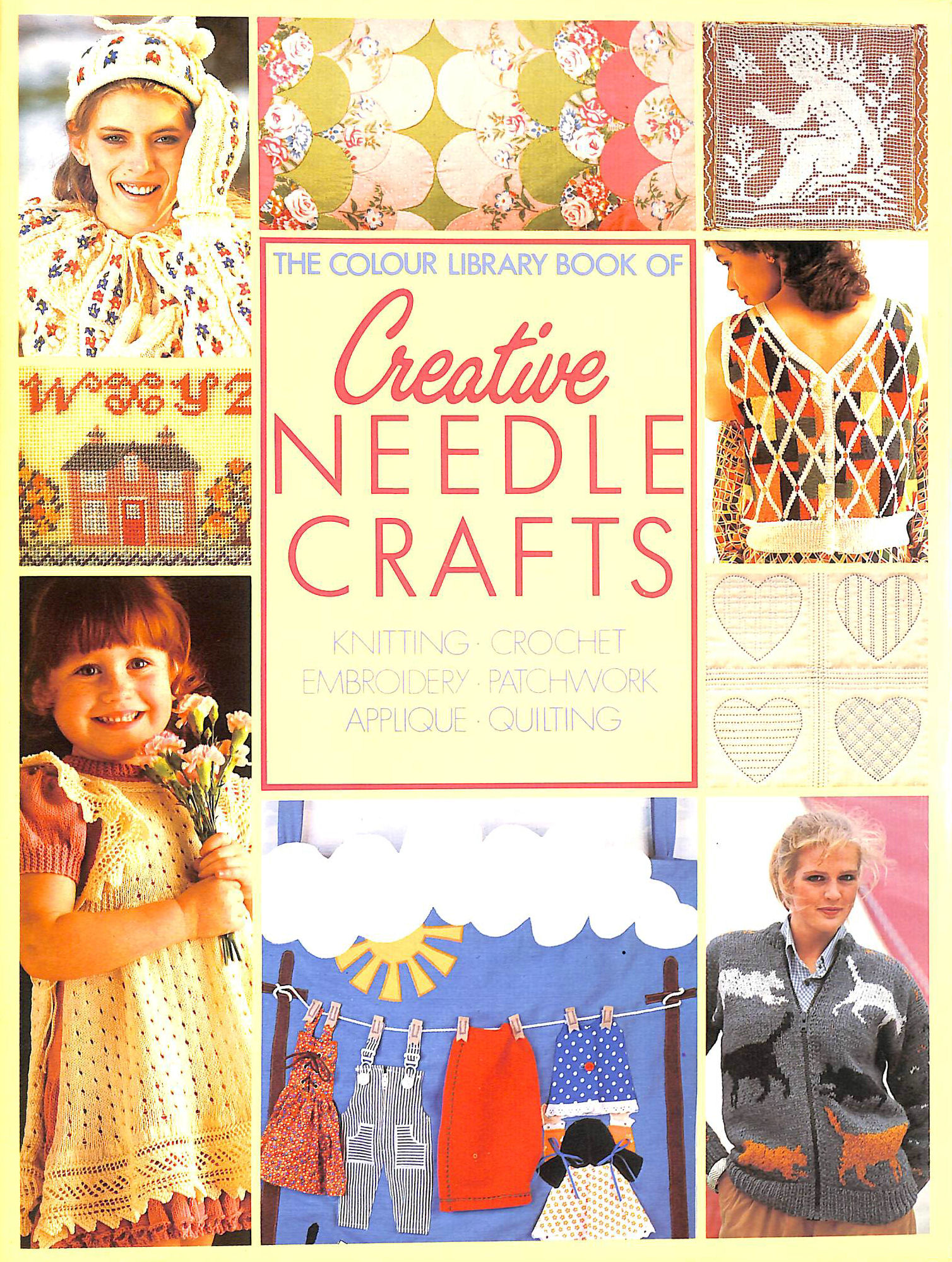 ANON - A Colour Library of Creative Needle Crafts: Knitting / Crochet / Embroidery / Patchwork / Applique / Quilting