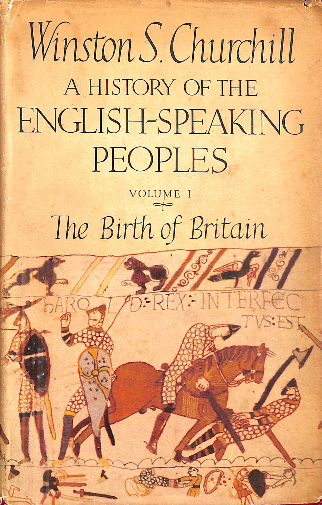 CHURCHHILL, WINSTON S. - A History of the English Speaking Peoples,Vol. 1: The Birth of Britain