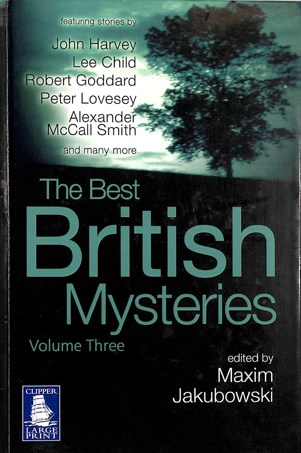 LEE CHILD, ALEXANDER MCCALL SMITH, ET AL - The Best British Mysteries III [Large Print]