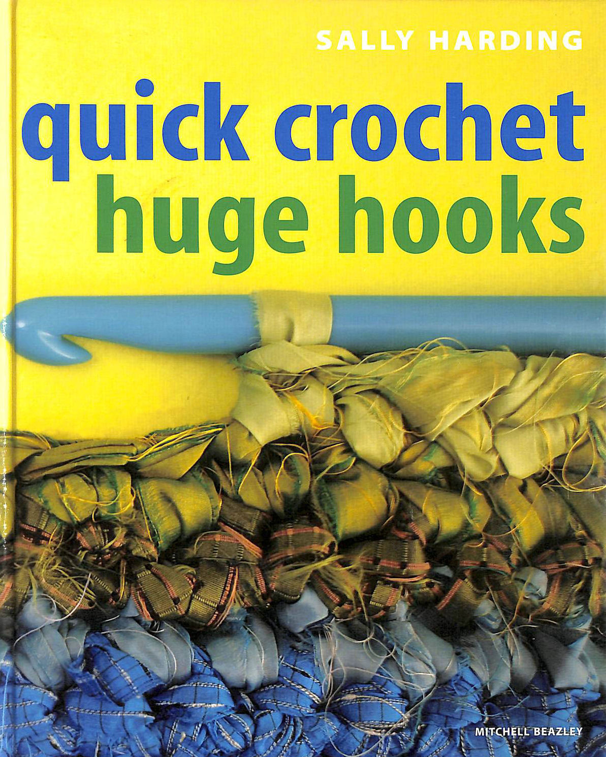  - Quick Crochet Huge Hooks