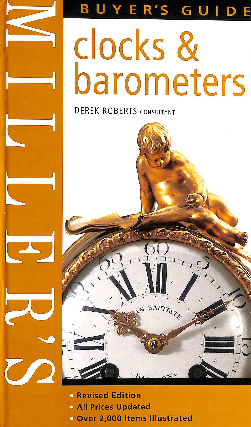 MILLER, JUDITH; MILLER, MARTIN - Miller's Clocks and Barometers Buyer's Guide