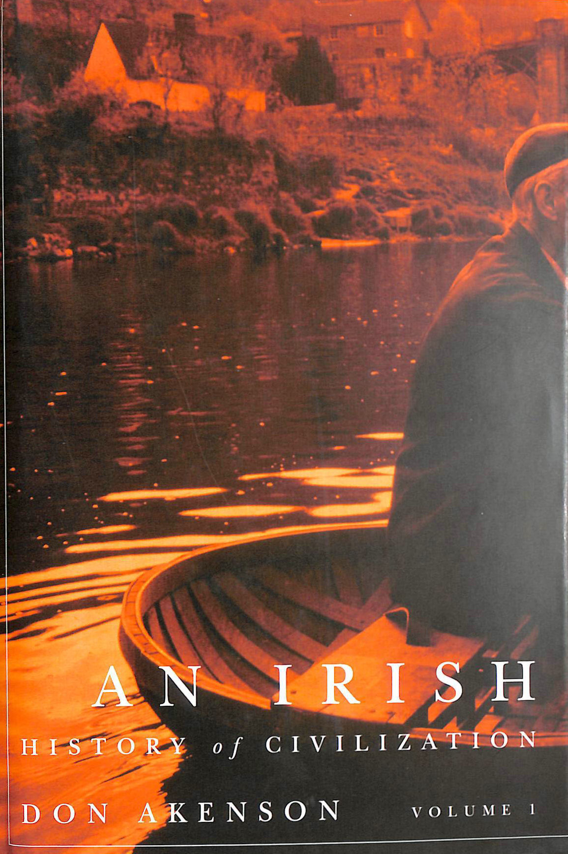 DON AKENSON - Irish History of Civilization: 1 (Irish History of Civilization): 1 (Irish History of Civilization)