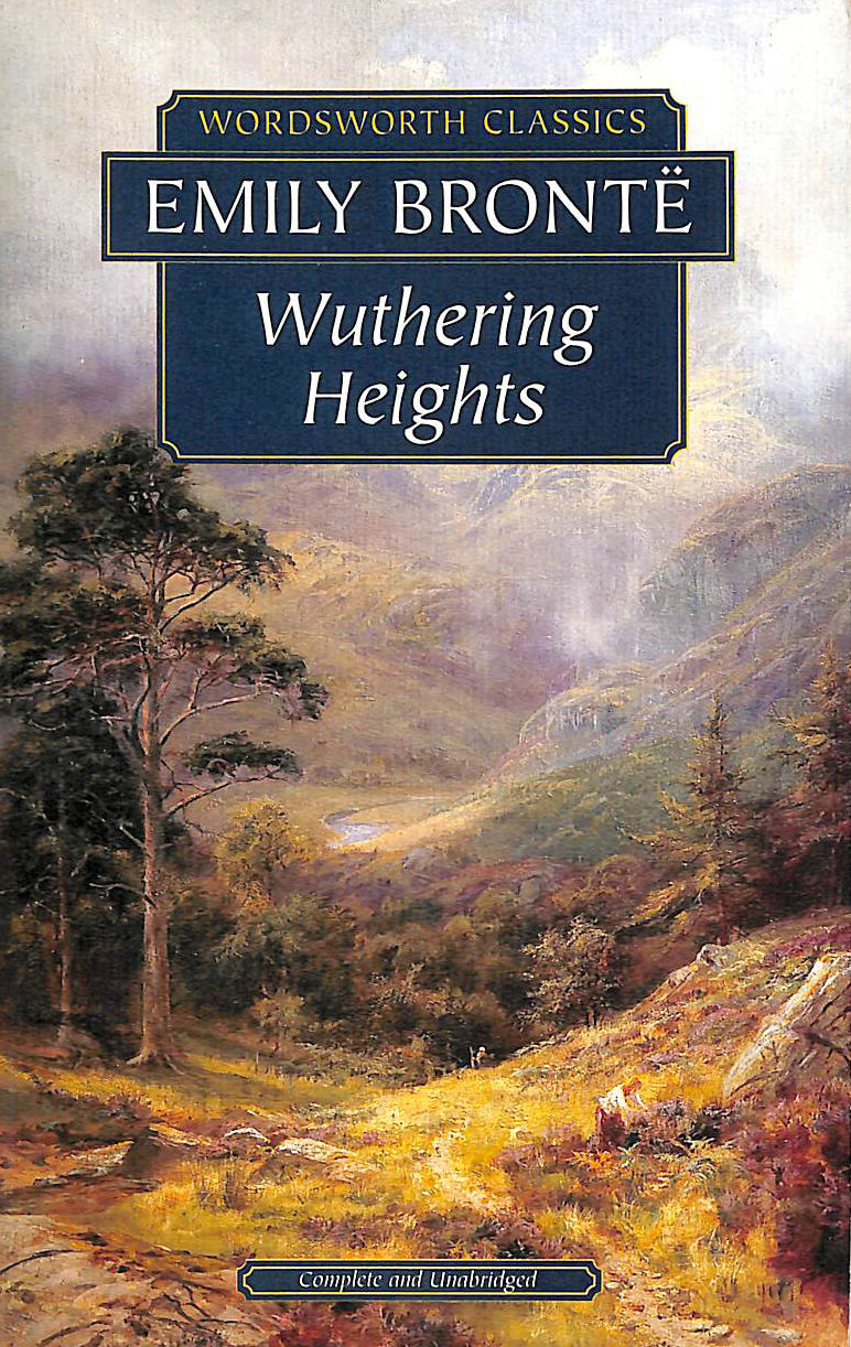 BRONTE, EMILY; WHITLEY, JOHN S. [INTRODUCTION]; CARABINE, DR KEITH [SERIES EDITOR]; - Wuthering Heights