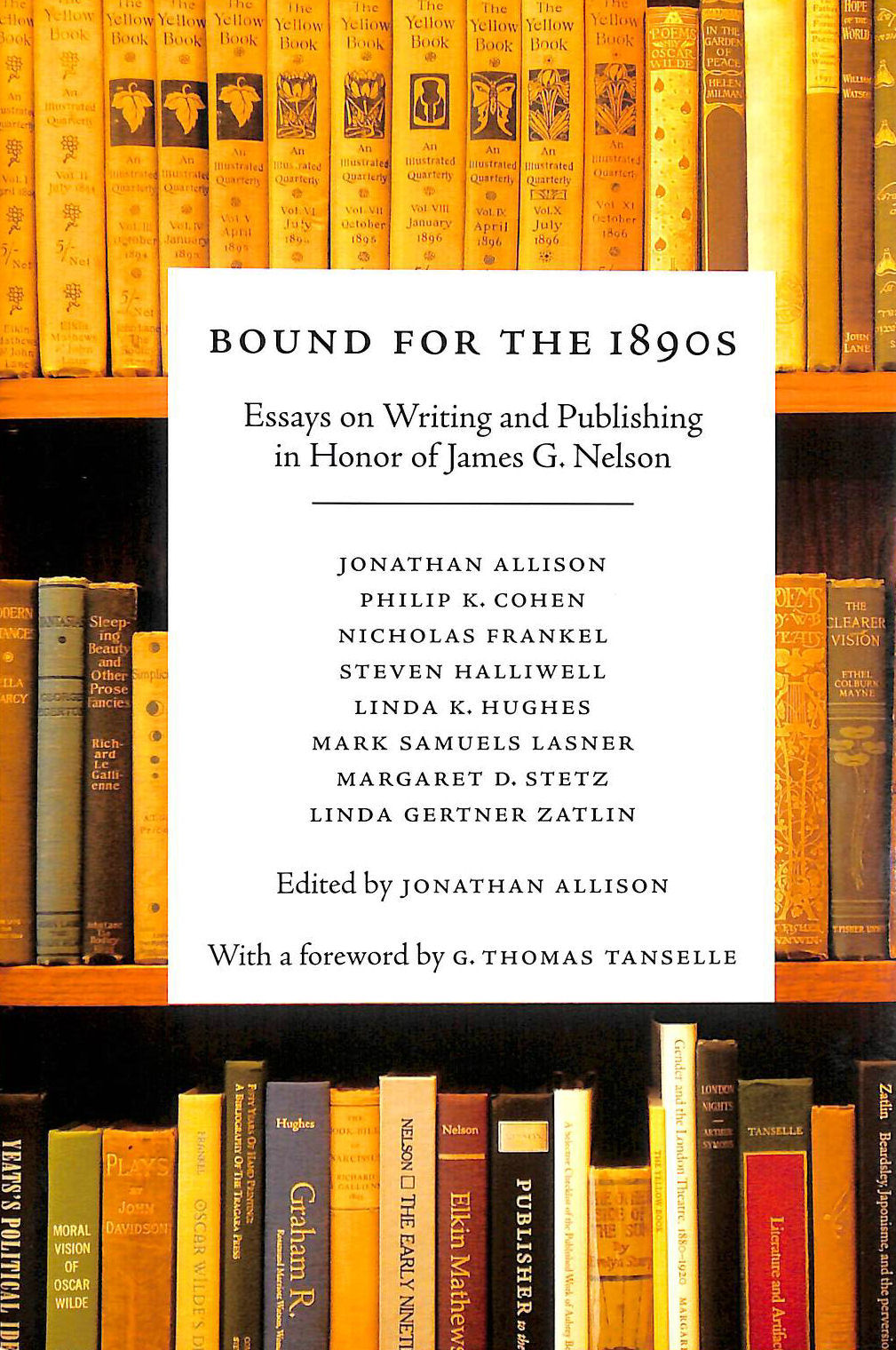 JONATHAN ALLISON - Bound for the 1890s: Essays on Writing and Publishing in Honor of James G. Nelson