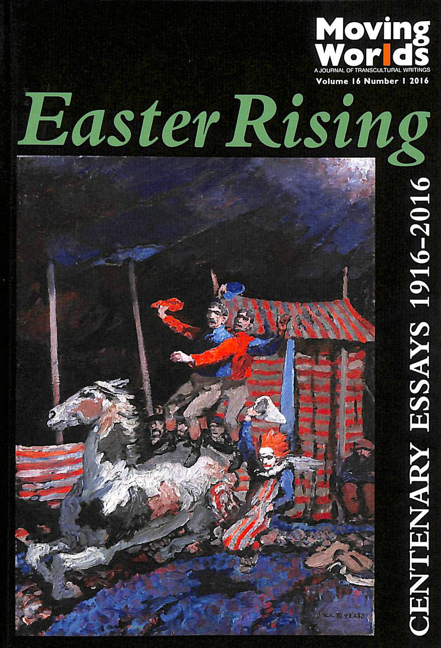 CHEW, SHIRLEY; MURRAY, STUART - Easter Rising: Centenary Essays 1916-2016