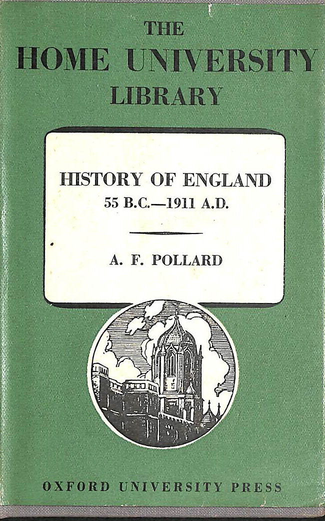 POLLARD. A F. - The History Of England - A Study In Political Evolution 55 Bc - Ad 1911