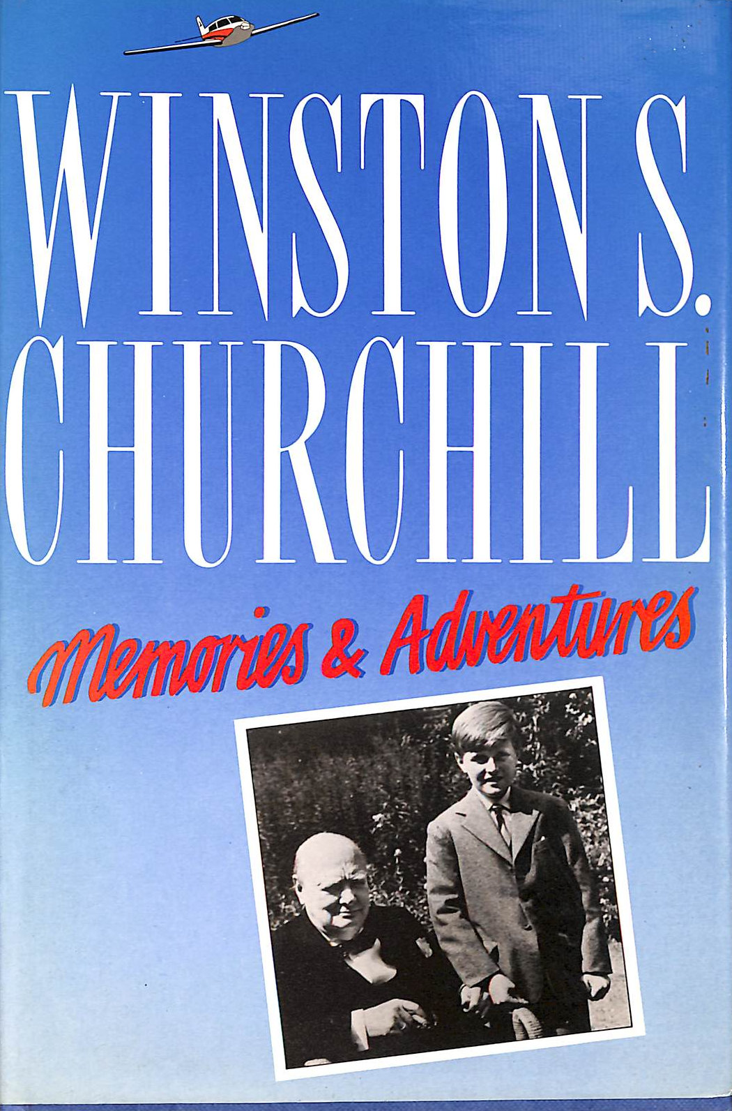 CHURCHILL, WINSTON S. - Memories & Adventures