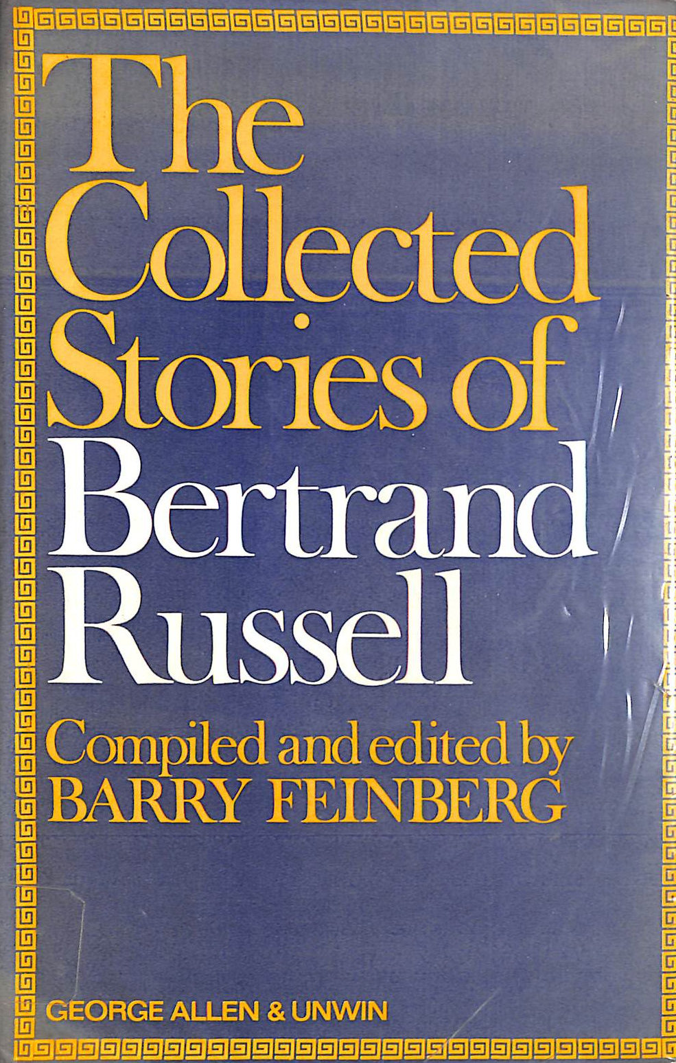 BARRY FEINBERG [EDITOR] - The Collected Stories of Bertrand Russell
