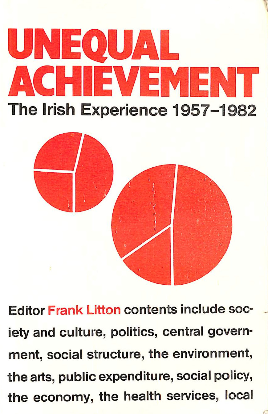 VARIOUS - Unequal Achievement: Irish Experience, 1957-82