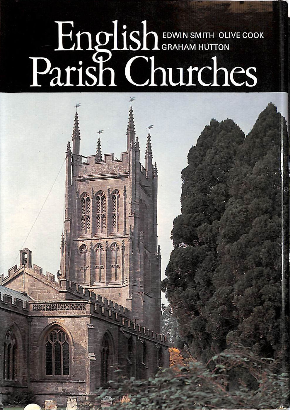 GRAHAM HUTTON; OLIVE COOK; EDWIN SMITH - English Parish Churches (World of Art S.)