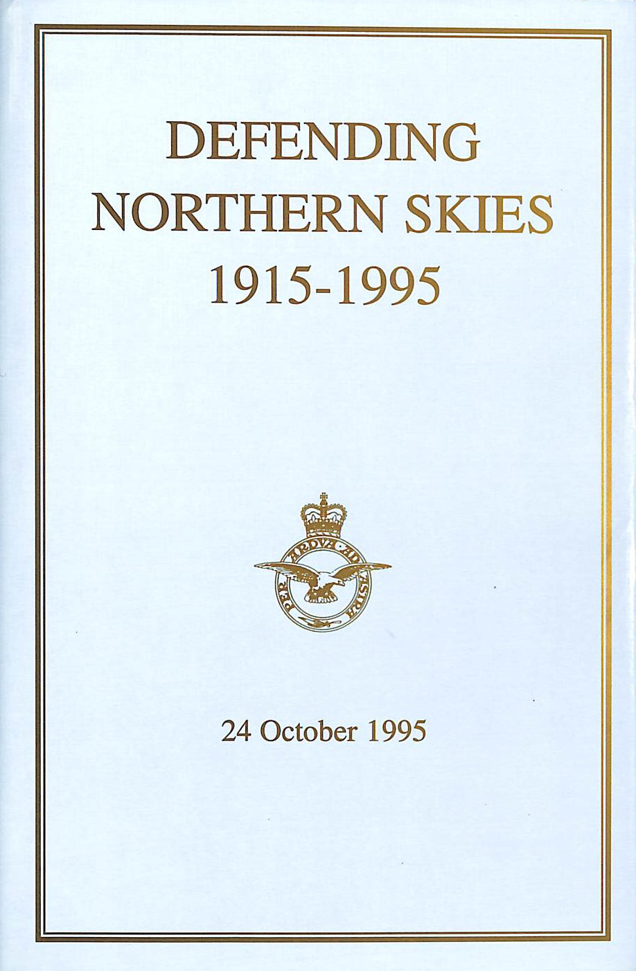 VARIOUS - Defending Northern Skies 1915-1995