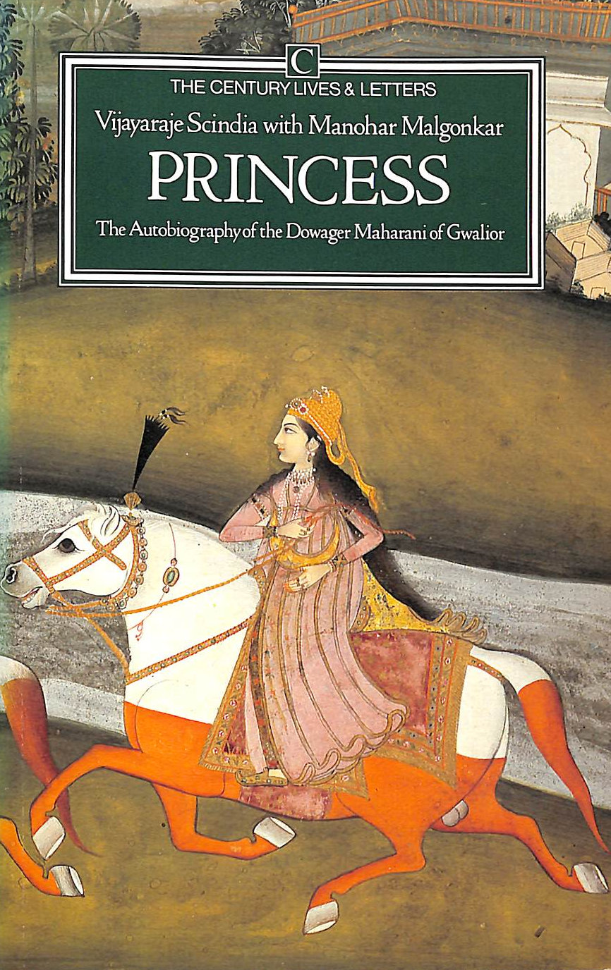 V SINDIA.M MALGONKAR - Princess: Autobiography of the Dowager Maharani of Gwalior (Lives & Letters S.)
