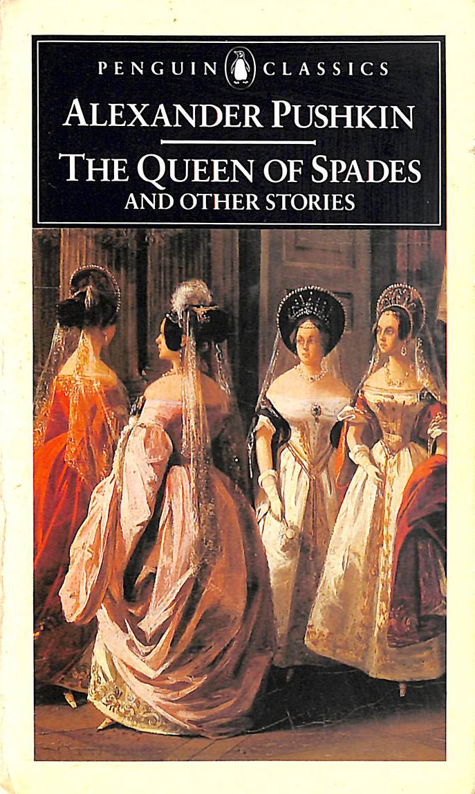 PUSHKIN, ALEXANDER; EDMONDS, ROSEMARY [TRANSLATOR] - The Queen of Spades and Other Stories (Penguin Classics)