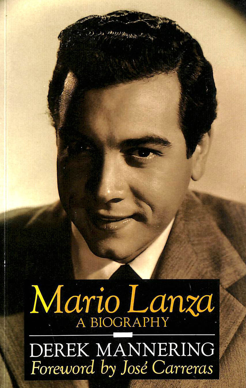  - Mario Lanza: A Biography