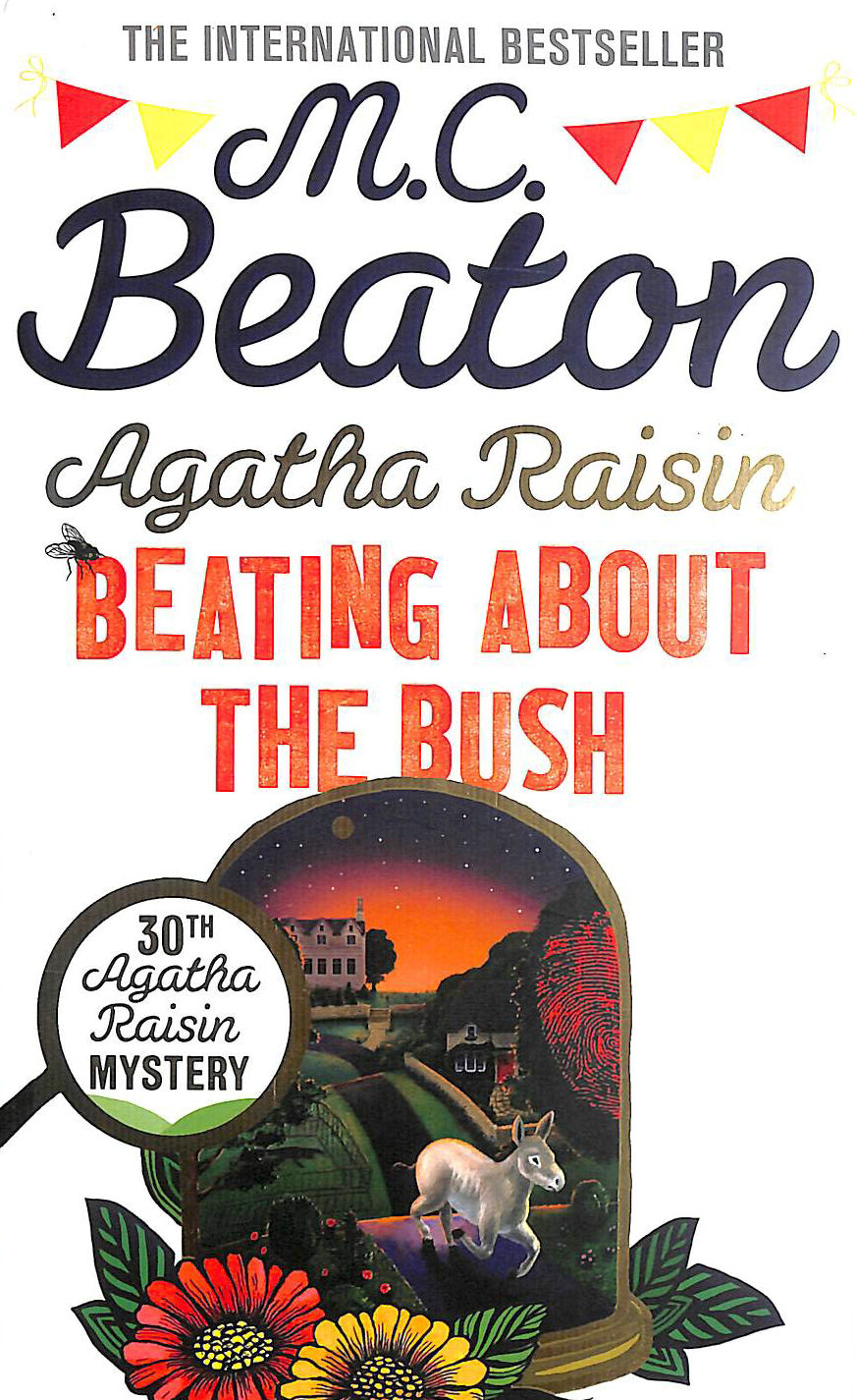  - Agatha Raisin: Beating About the Bush