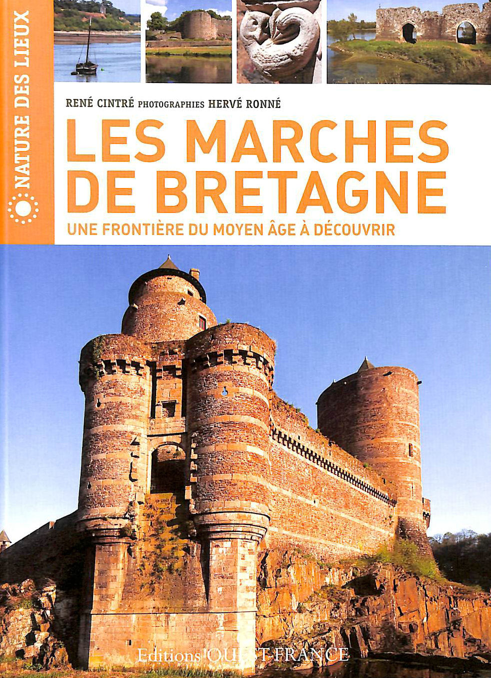RENE CINTRE - Les Marches de Bretagne: Une frontiere du Moyen-Age e decouvrir