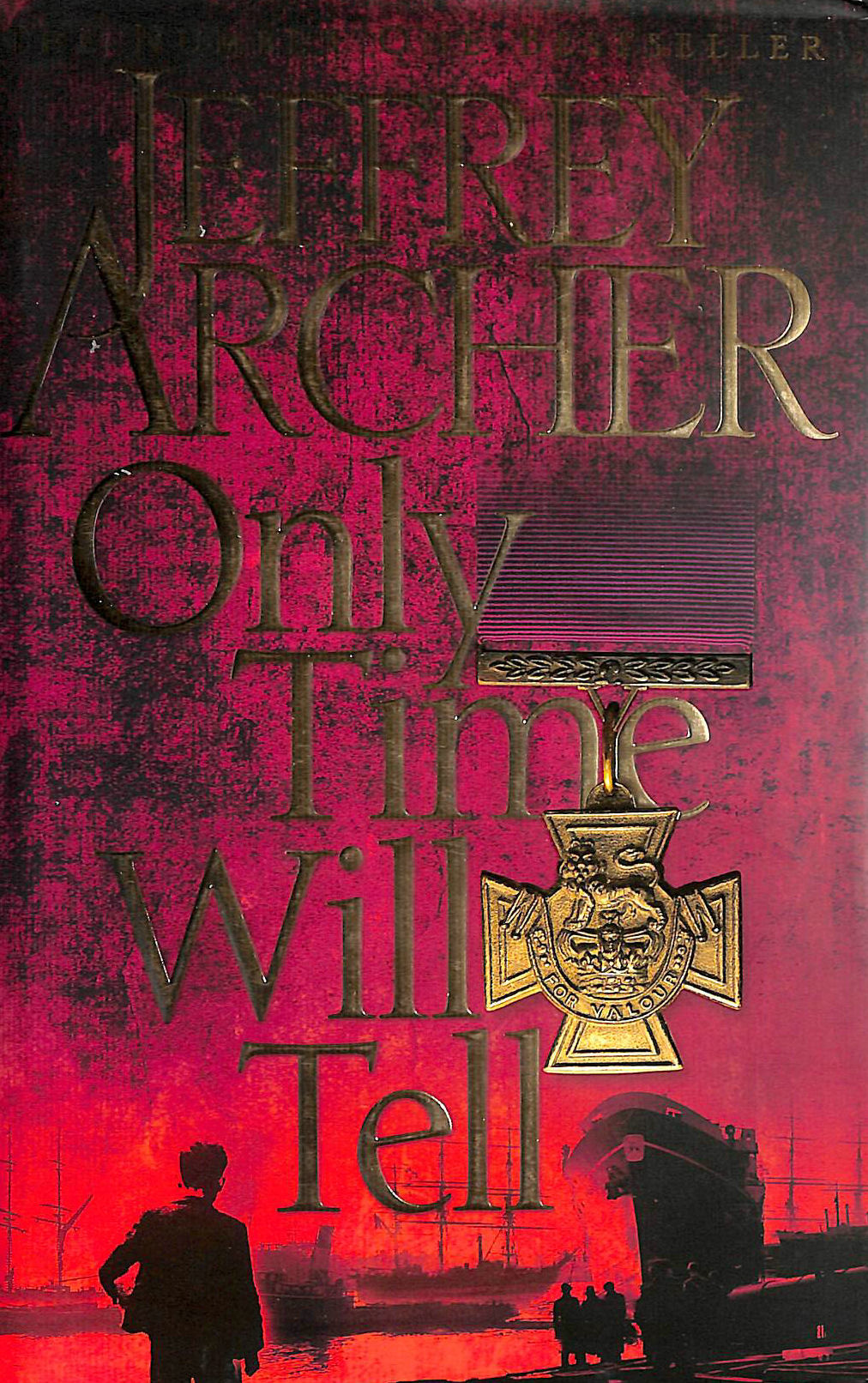 ARCHER, JEFFREY - Only Time Will Tell (The Clifton Chronicles)