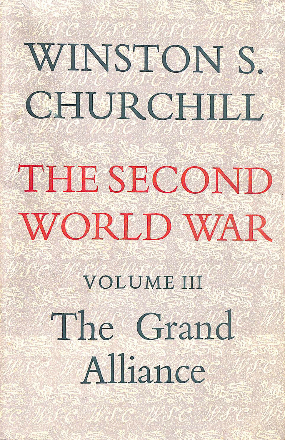WINSTON CHURCHILL - The Second World War Volume 3, The Grand Alliance