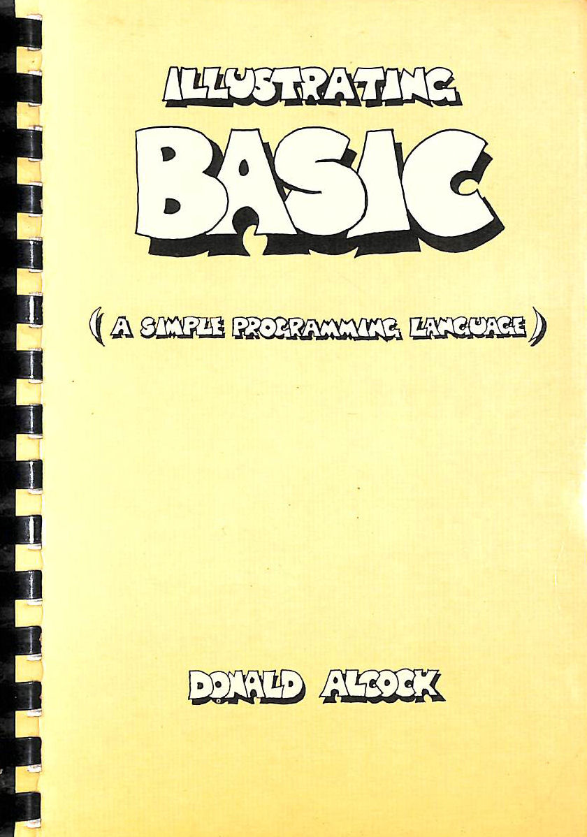 ALCOCK, DONALD G. - Illustrating Basic (A Simple Programming Language)