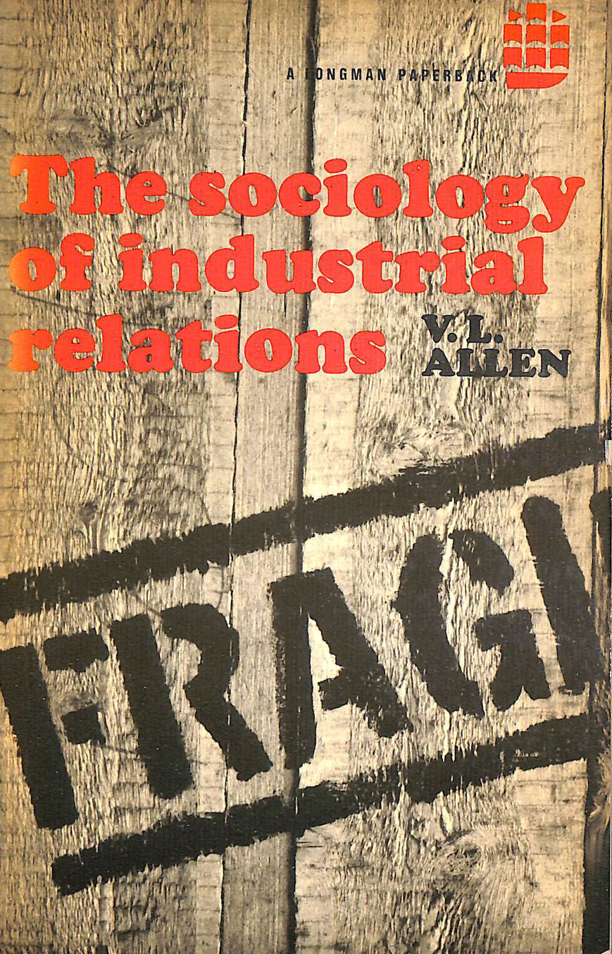 VICTOR L. ALLEN - Sociology of Industrial Relations