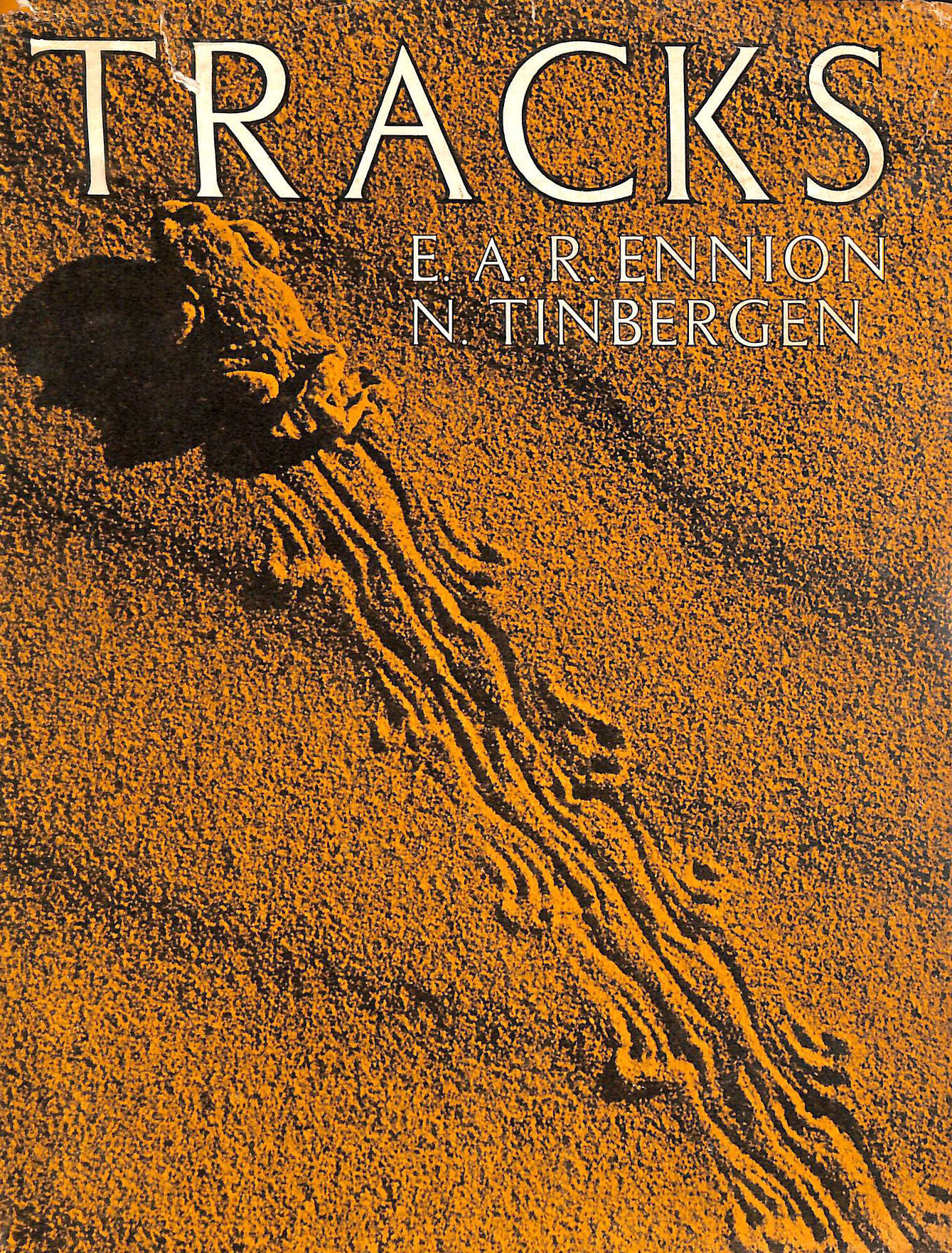E.A.R. ENNION & N. TINBERGEN - TRACKS. By E.A.R. Ennion and N. Tinbergen.