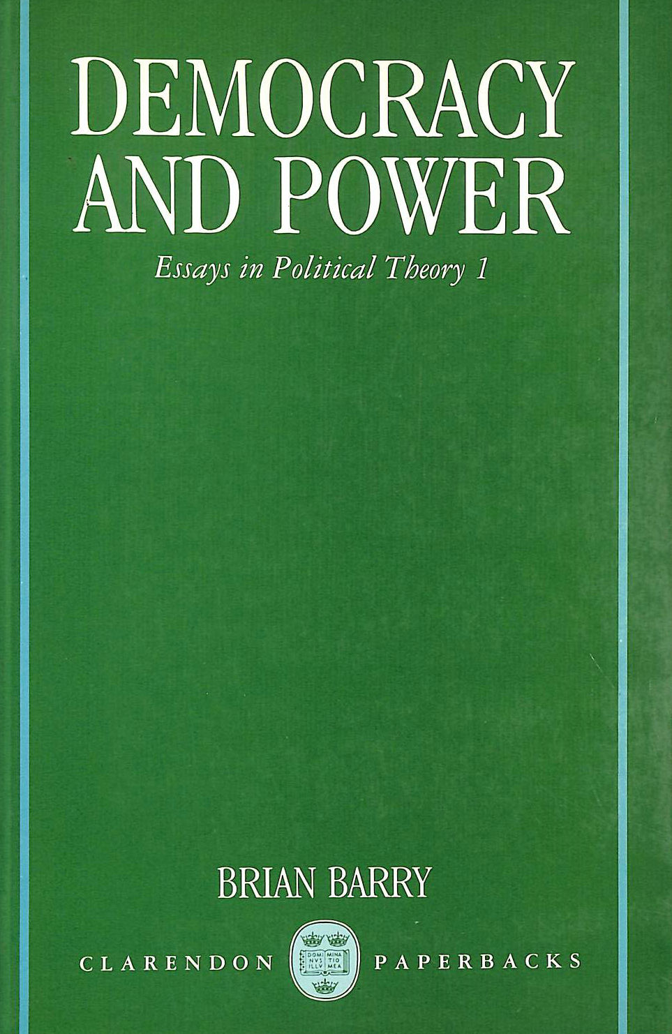 BRIAN BARRY - Democracy and Power (Pt. 1) (Clarendon Paperbacks)