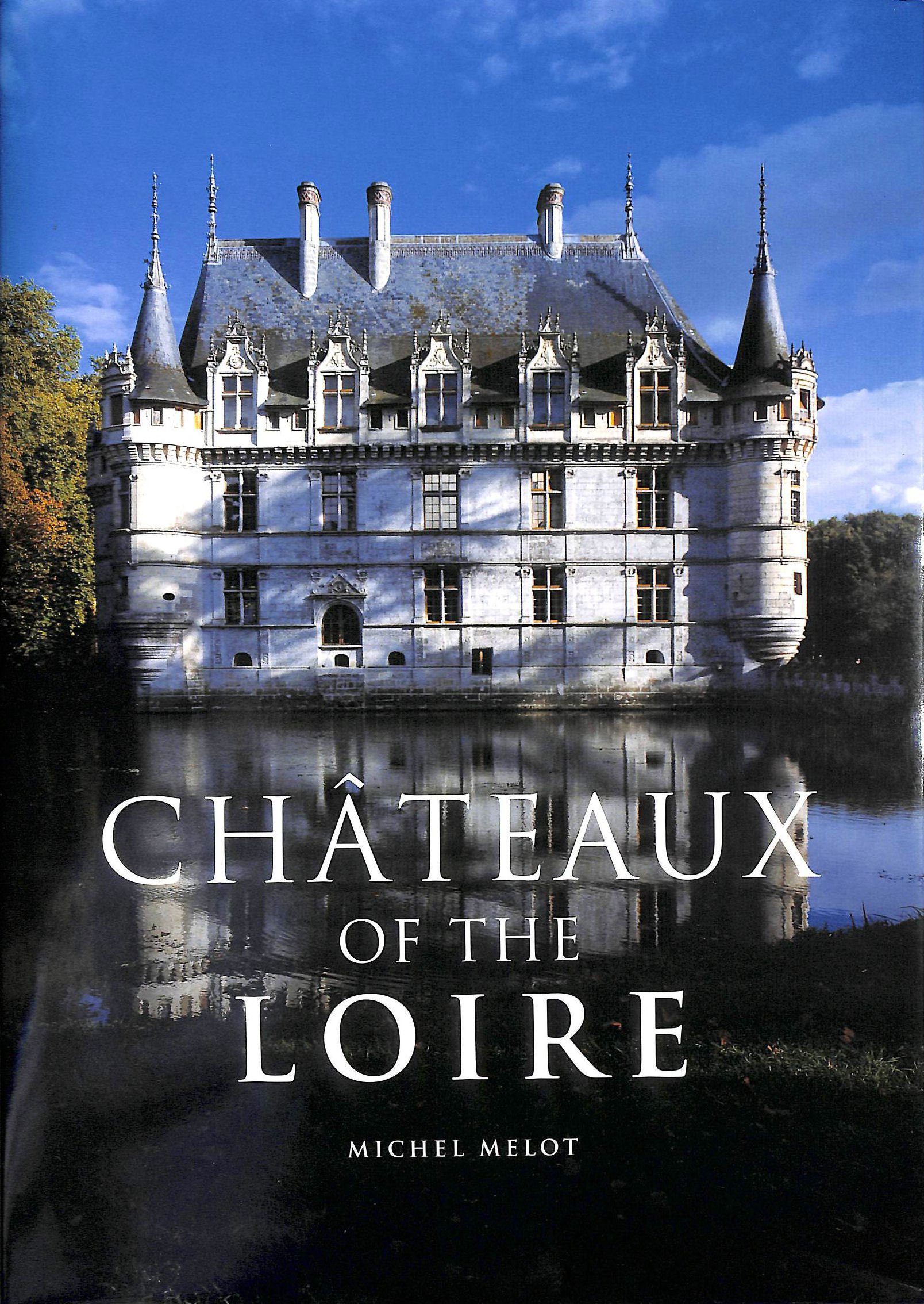  - Chateaux of the Loire
