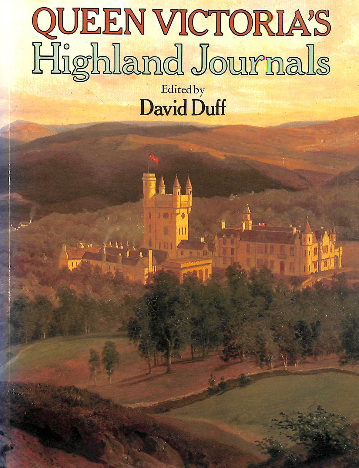 DAVID DUFF [EDITOR] - Queen Victoria's Highland Journals