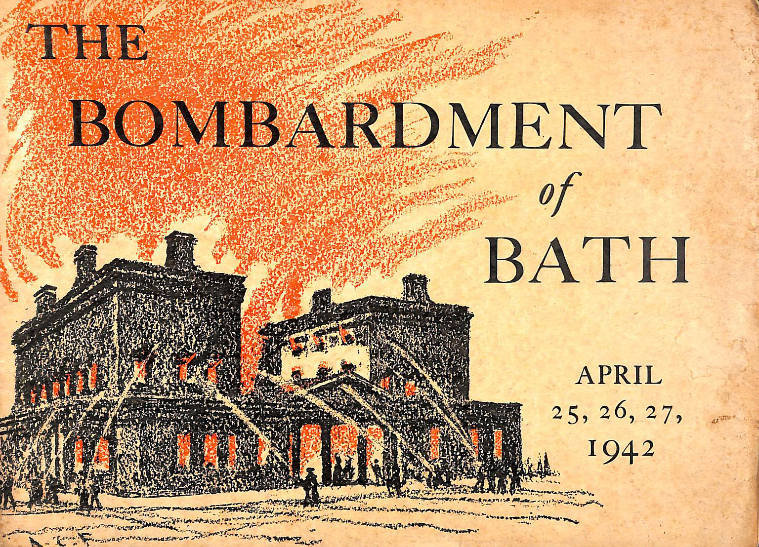 ANON. - The Bombardment of Bath: April 25, 26, 27, 1942
