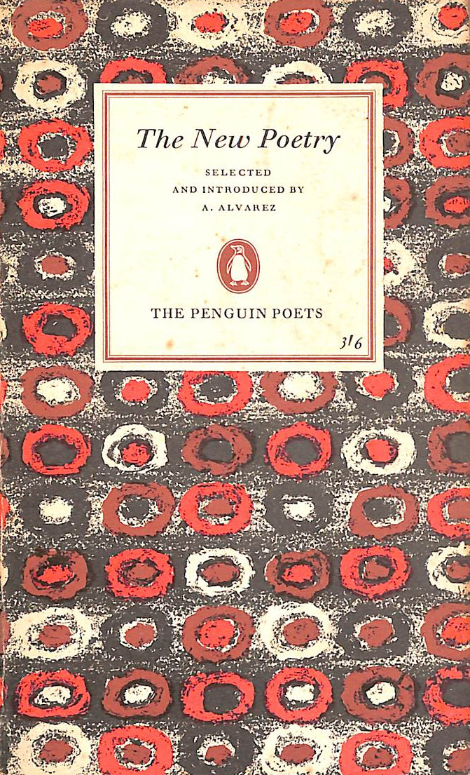 ALVAREZ, A. TED HUGHES, R LOWELL, RS THOMAS ET AL - The New Poetry (Penguin poets)
