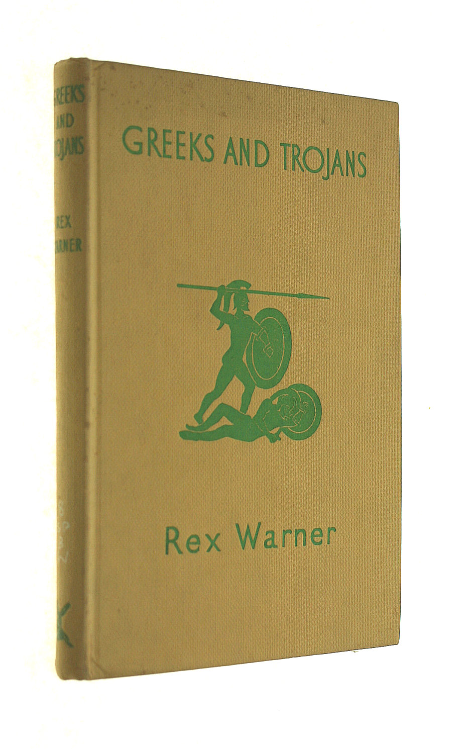 WARNER, REX - Greeks and Trojans