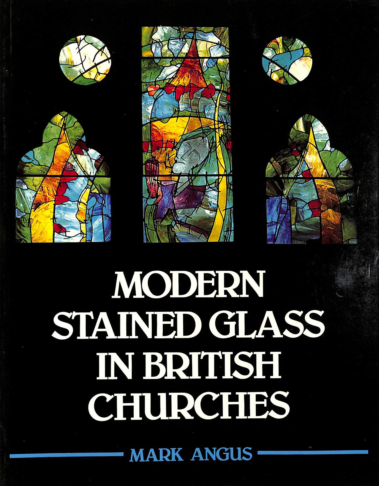 M ANGUS - Modern Stained Glass in British Churches