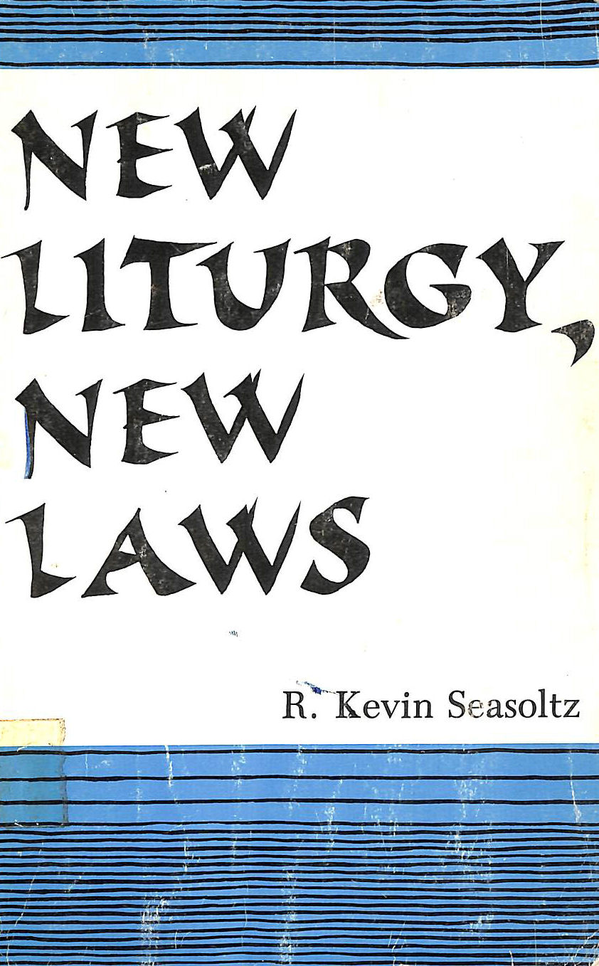  - New Liturgy, New Laws