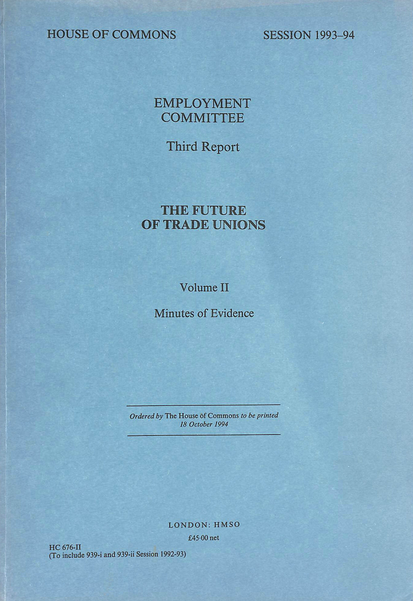 HOUSE OF COMMONS EMPLOYMENT COMMITTEE - The Future of Trade Unions Report Volume II