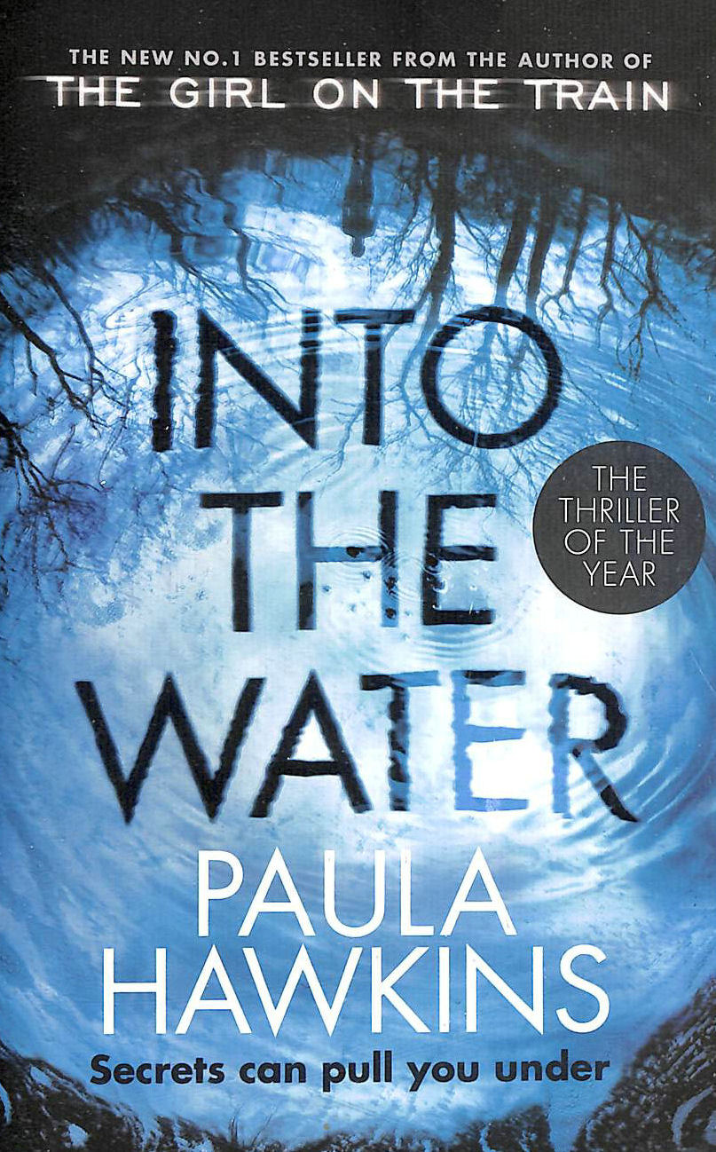 HAWKINS, PAULA - Into the Water: The Sunday Times Bestseller