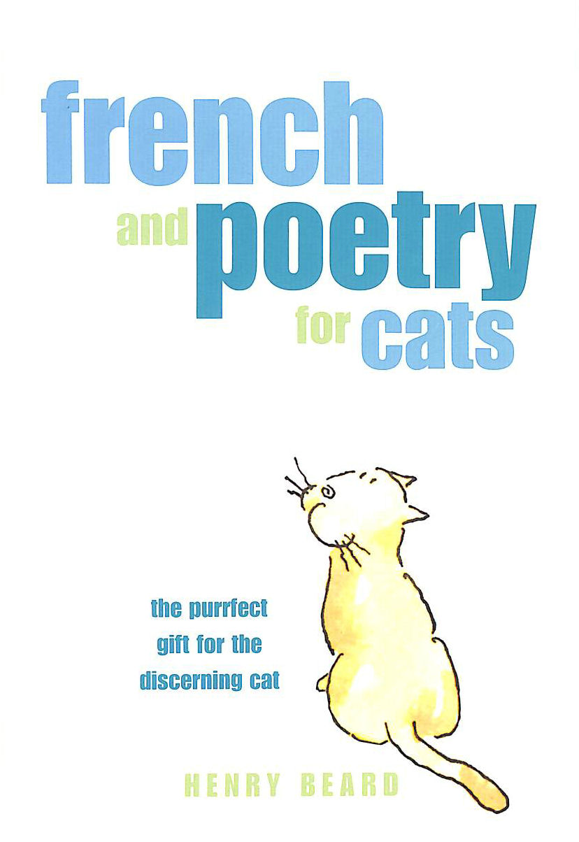 BEARD, HENRY - French and Poetry for Cats