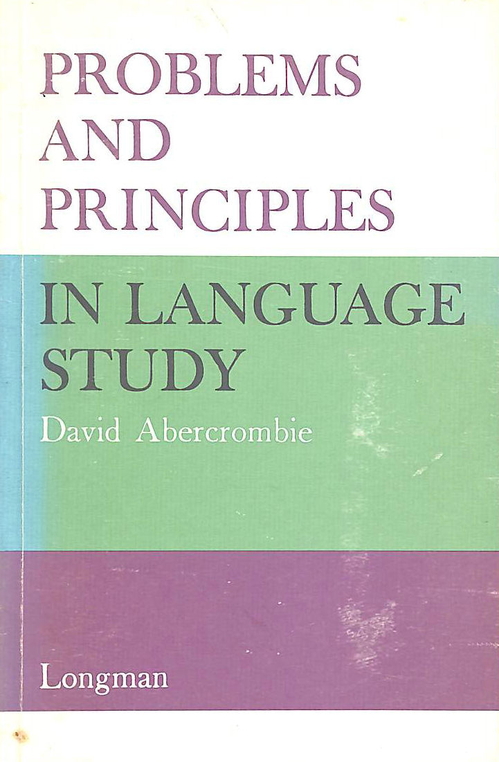 ABERCROMBIE, DAVID - Problems and Principles in Language Study
