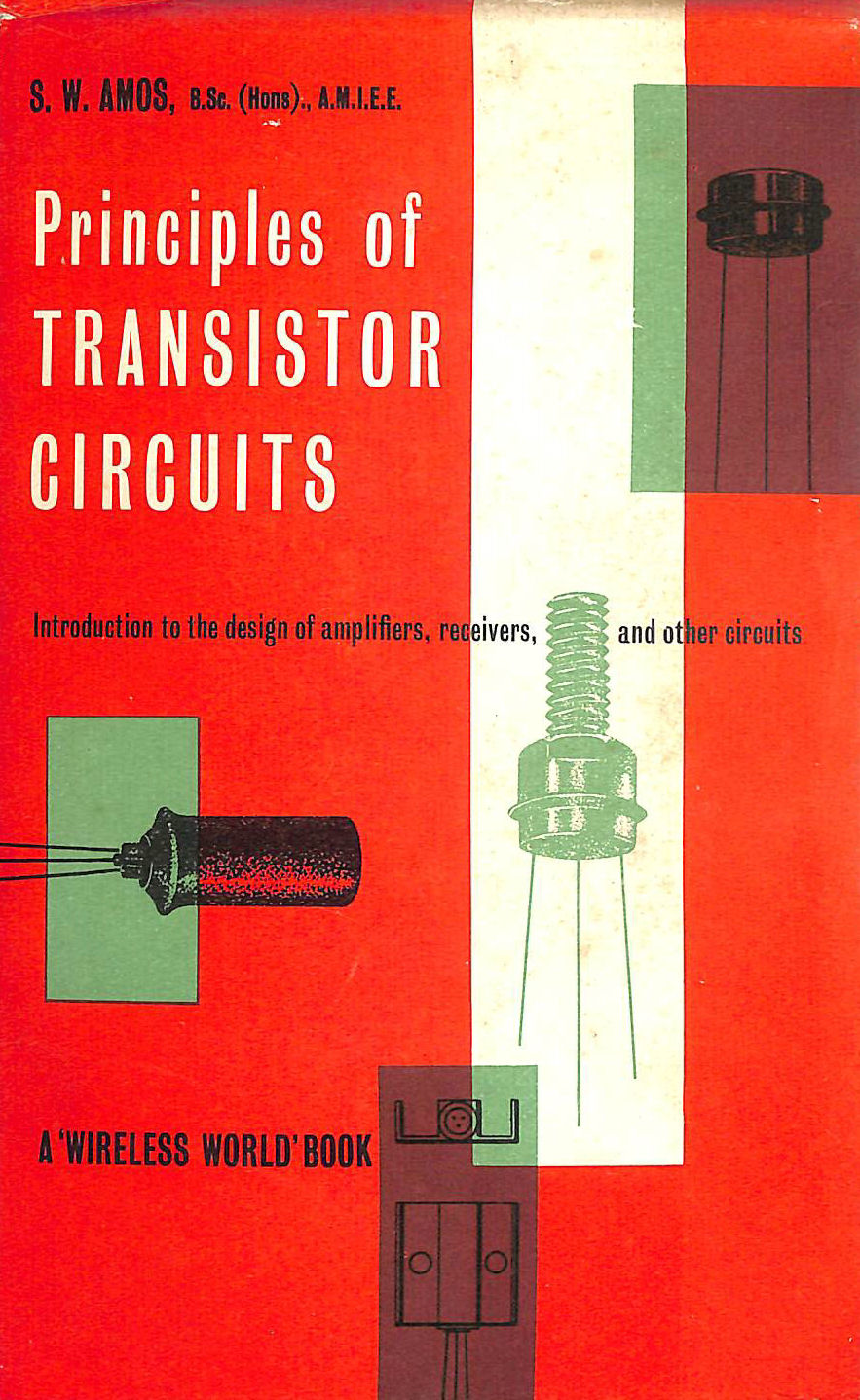 S W AMOS - Principles Of Transistor Circuits.